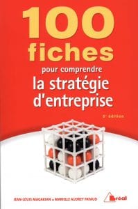 100 fiches pour comprendre la stratégie d'entreprise, 2015, Jean-Louis Magakian et Marielle Audrey Payaud